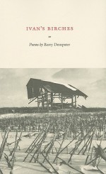 Ivan's Birches - Barry Dempster, Don Mckay