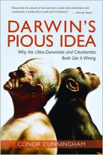 Darwin's Pious Idea - Conor Cunningham