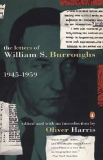 The Letters of William S. Burroughs: 1945 to 1959 - William S. Burroughs, Oliver Harris