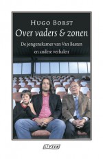 Over vaders en zonen - Hugo Borst