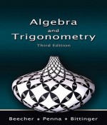 Algebra and Trigonometry - Judith A. Beecher, Marvin L. Bittinger