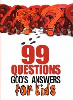 99 Questions God's Answers for Kids - n/a n/a