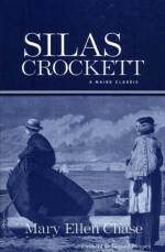 Silas Crockett (Maine Classics) - Mary Ellen Chase
