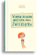 W moim brzuchu mieszka jakieś zwierzątko - Grzegorz Kasdepke, Tomasz Kozłowski