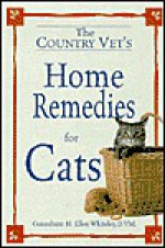 The Country Vet's Home Remedies for Cats - David Kay