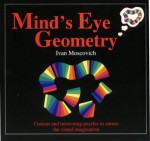 Mind's Eye Geometry - Ivan Moscovich