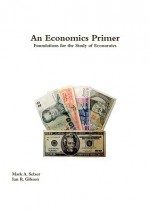 An Economics Primer - Mark Selzer, Ian Gibson