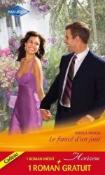 Le fiancé d'un jour - Le bonheur d'être maman (Horizon) (French Edition) - Nicola Marsh, Trish Wylie, Léonie Gadès, Philippe Wantiez