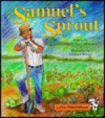 Samuel's Sprout - Angela Shelf Medearis, Michael Bryant