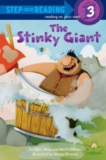 The Stinky Giant - Ellen Weiss, Ellen Weiss