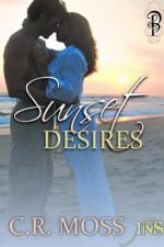 Sunset Desires - C.R. Moss