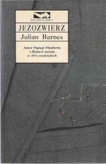 Jeżozwierz - Tomasz Bieroń, Julian Barnes