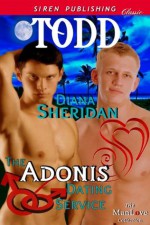 The Adonis Dating Service: Todd [The Adonis Dating Service 2] (Siren Publishing Classic ManLove) - Diana Sheridan