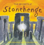 The Secrets of Stonehenge - Mick Manning, Brita Granstrom