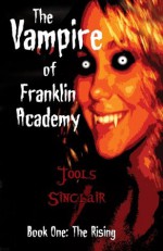 The Vampire of Franklin Academy - Jools Sinclair