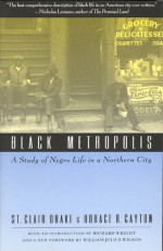 Black Metropolis - St. Clair Drake, Horace R. Cayton, Richard Wright