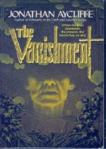 The Vanishment - Jonathan Aycliffe