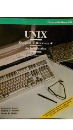 UNIX System V Release 4 : An Introduction For New and Experienced Users - Kenneth H. Rosen, Richard R. Rosinski, James M. Farber