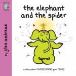 The Elephant and the Spider - Giles Andreae, Janet Cronin