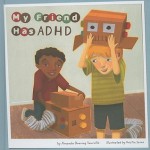 My Friend Has ADHD - Amanda Doering Tourville, Kristin Sorra