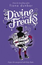 Divine Freaks - Fiona Dunbar