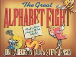 The Great Alphabet Fight: and How Peace was Made - Joni Eareckson Tada, Steve Jensen