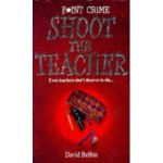 Shoot the Teacher - David Belbin