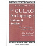 Gulag Archipelago, 1918-1956: Section 1, Vol. 2 - Aleksandr Solzhenitsyn, Frederick Davidson