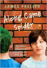 Along Came Spider - James Preller