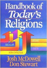 Handbook of Today's Religions - Josh McDowell, Don Stewart