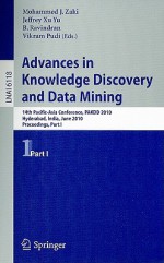 Advances in Knowledge Discovery and Data Mining: 14th Pacific-Asia Conference, PADKK 2010 Hyderabad, India, June 21-24, 2010 Proceedings Part I - Mohammed J. Zaki, Jeffrey Xu Yu, B. Ravindran, Vikram Pudi