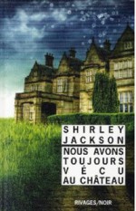 Nous avons toujours vécu au château - Shirley Jackson, Jean-Paul Gratias