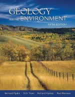 Geology and the Environment (with CengageNOW Printed Access Card) - Bernard W. Pipkin, Richard Hazlett, Paul Bierman, Dee D. Trent