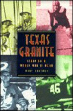 Texas Granite: Story of a World War II Heroo Lt. Jack Lummus - Mary Hartman