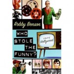 Who Stole the Funny? - Robby Benson