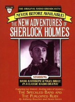 The Adventure of the Speckled Band and The Purloined Ruby: The New Adventures of Sherlock Holmes, Episode #18 - Anthony Boucher, Denis Green, Basil Rathbone, Nigel Bruce