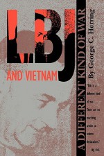 LBJ and Vietnam - George C. Herring