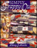 Simply Scrappy Quilts - Nancy J. Martin