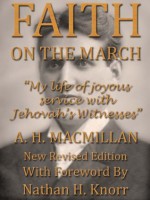 Faith On The March - Alexander MacMillan, Richard Dutton, Nathan Knorr