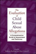 The Evaluation of Child Sexual Abuse Allegations: A Comprehensive Guide to Assessment and Testimony - Kathryn Kuehnle, Mary Connell