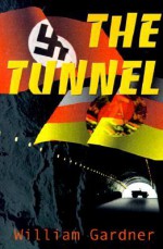 The Tunnel - William Gardner