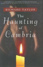 The Haunting of Cambria - Richard Taylor