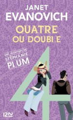 Quatre ou double (Policier / thriller) (French Edition) - Janet Evanovich, Philippe Loubat-Delranc