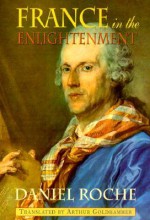 France in the Enlightenment - Daniel Roche