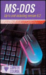 MS-DOS: UP TO AND INCLUDING VERSION 6.2. - Peter. Freese, George Hall, Prisma Staff