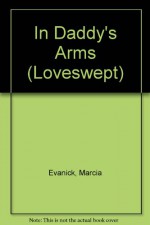 In Daddy's Arms - Marcia Evanick