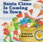 Santa Claus is Coming to Town: A Musical Christmas Book - Isobel Bushell