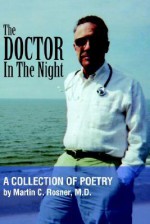 The Doctor in the Night - Martin C. Rosner