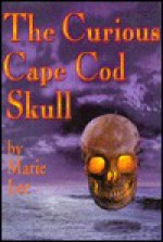 The Curious Cape Cod Skull - Marie Lee