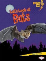 Let's Look at Bats - Ruth Berman